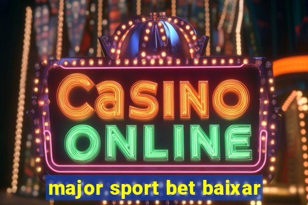 major sport bet baixar