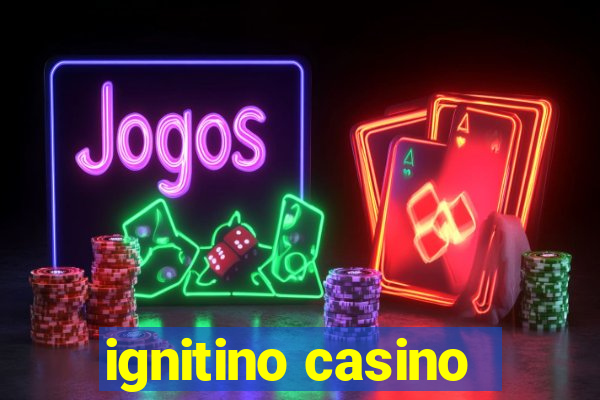 ignitino casino