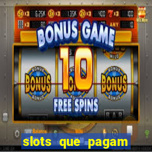 slots que pagam bonus no cadastro