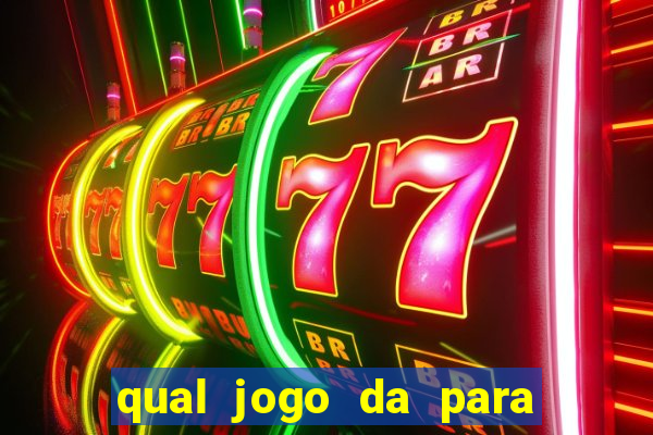 qual jogo da para ganhar dinheiro de verdade