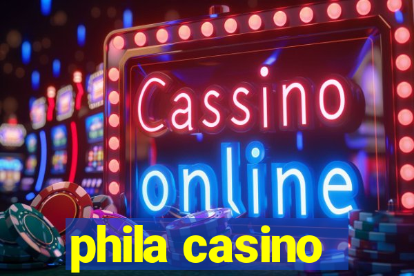 phila casino