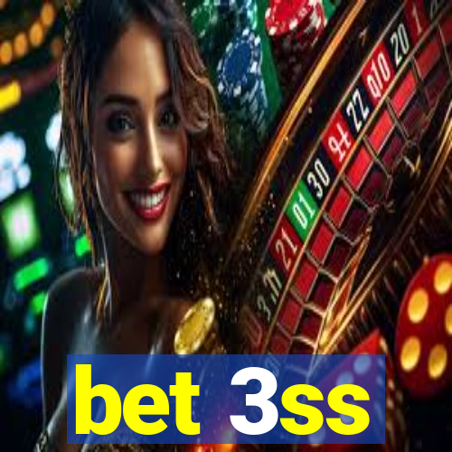 bet 3ss