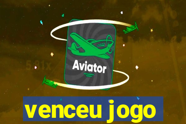 venceu jogo