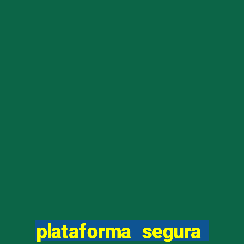 plataforma segura para ganhar dinheiro