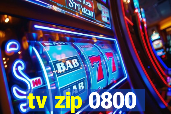 tv zip 0800