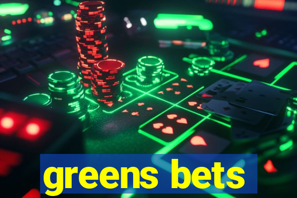 greens bets