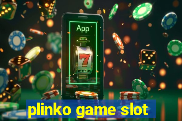 plinko game slot