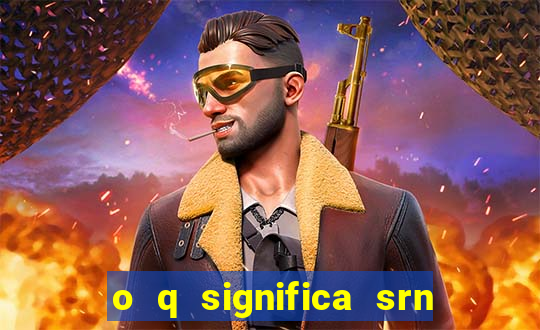 o q significa srn do flamengo