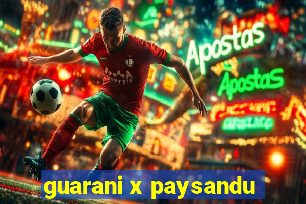 guarani x paysandu