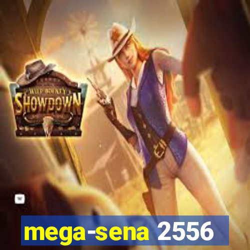 mega-sena 2556