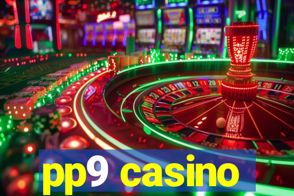 pp9 casino