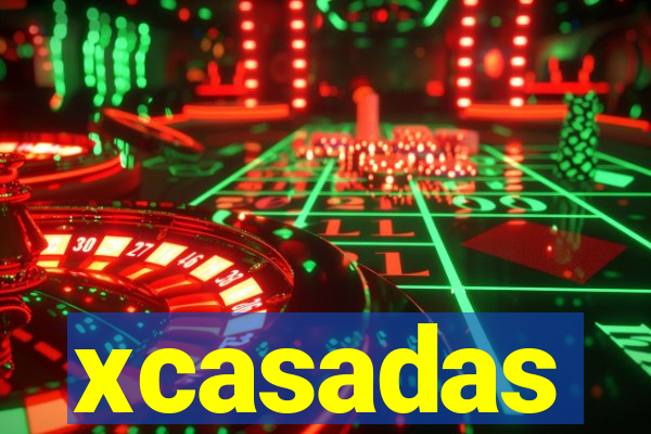 xcasadas