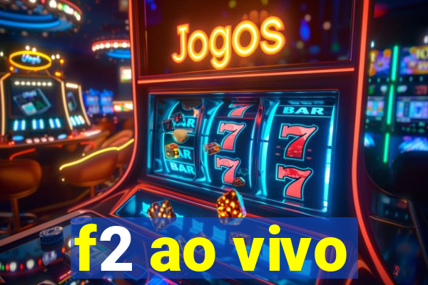 f2 ao vivo