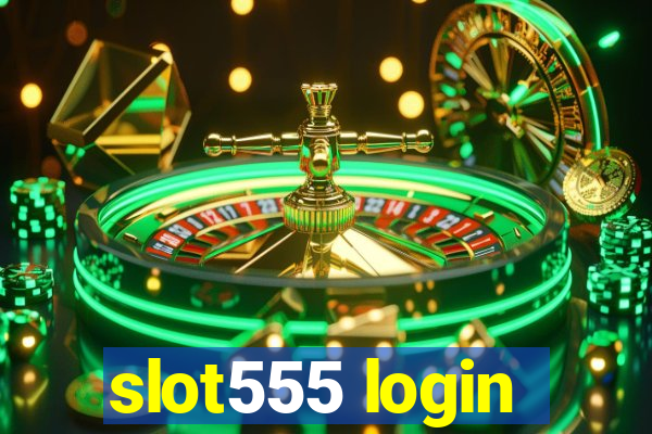 slot555 login