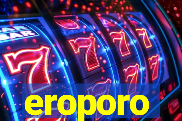 eroporo