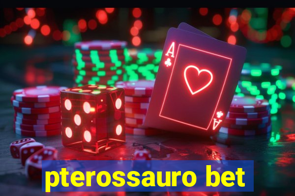 pterossauro bet