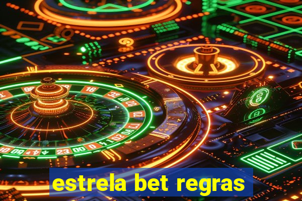 estrela bet regras