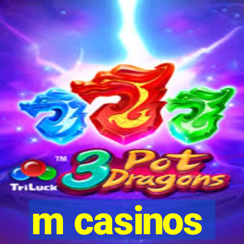 m casinos