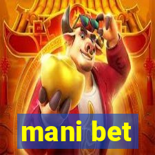 mani bet