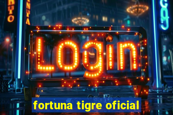 fortuna tigre oficial