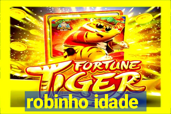 robinho idade