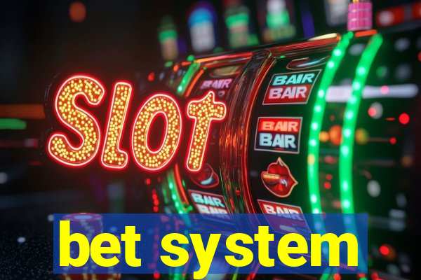 bet system