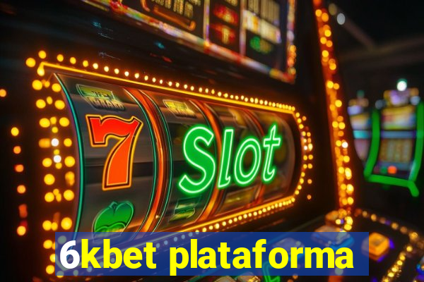 6kbet plataforma