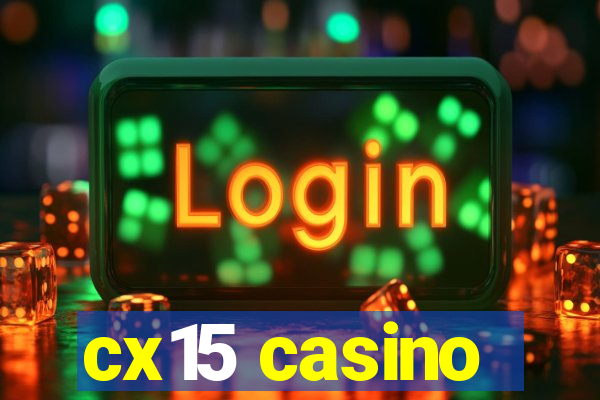 cx15 casino