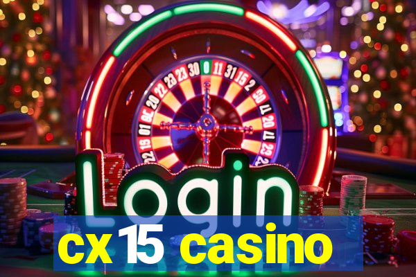 cx15 casino