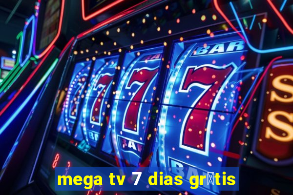 mega tv 7 dias gr谩tis