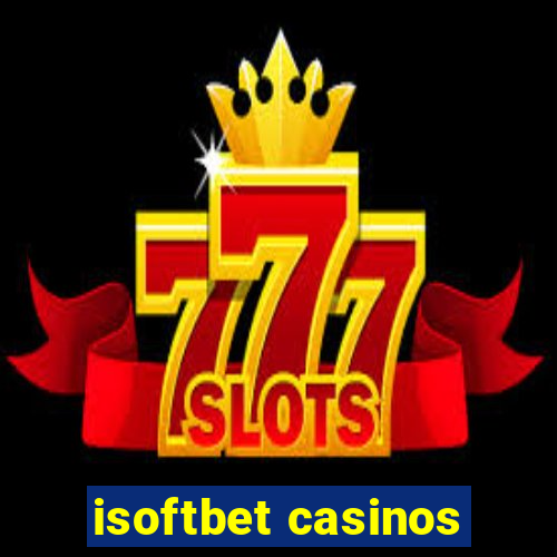 isoftbet casinos