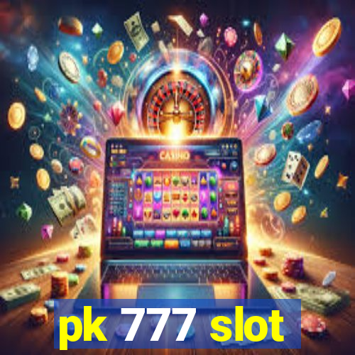 pk 777 slot