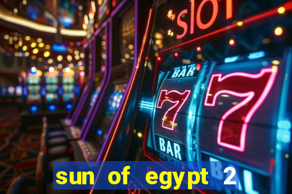 sun of egypt 2 slot demo