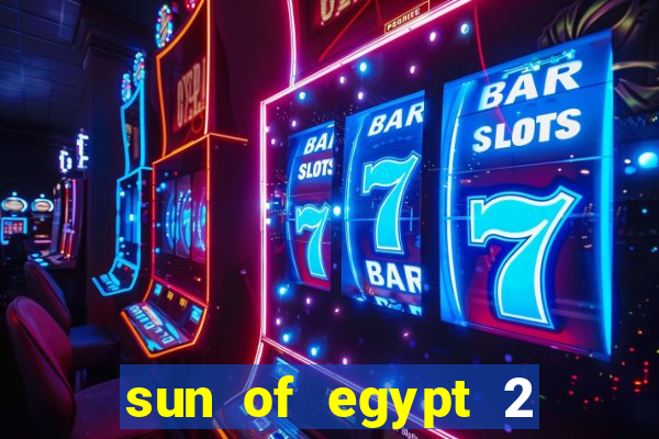 sun of egypt 2 slot demo