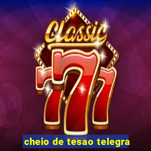 cheio de tesao telegra