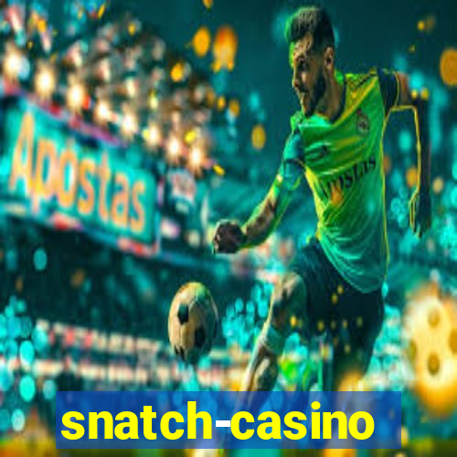 snatch-casino