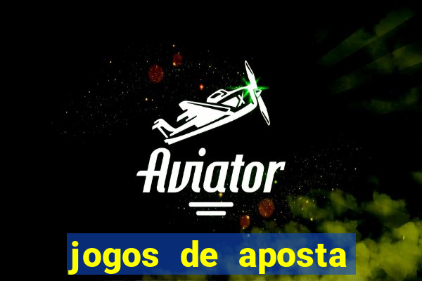 jogos de aposta que ganha dinheiro de verdade