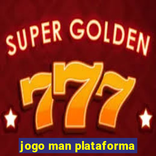 jogo man plataforma