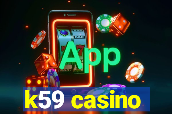 k59 casino