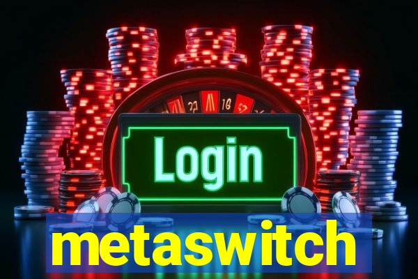 metaswitch