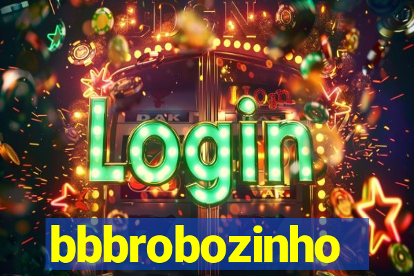 bbbrobozinho