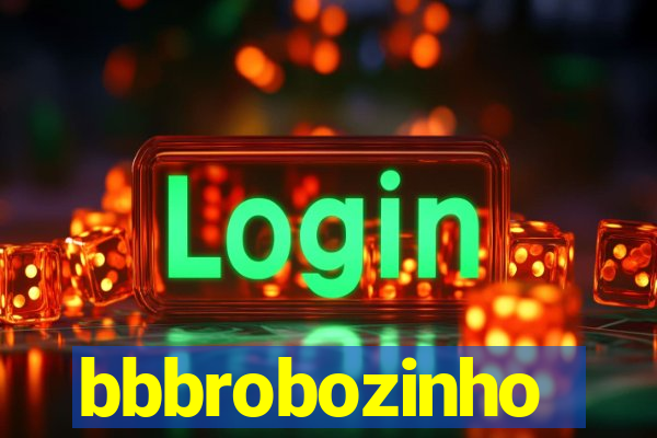 bbbrobozinho