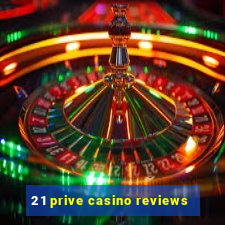 21 prive casino reviews