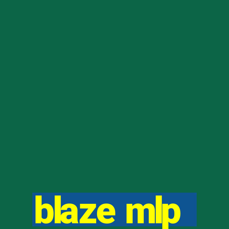 blaze mlp