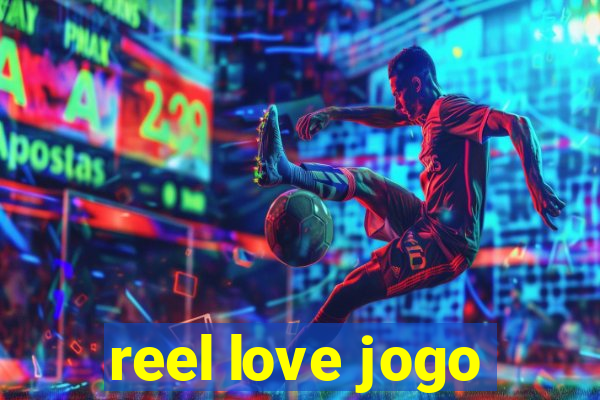 reel love jogo