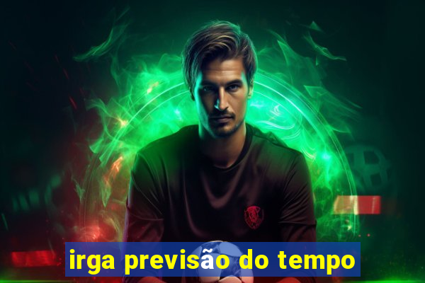 irga previsão do tempo