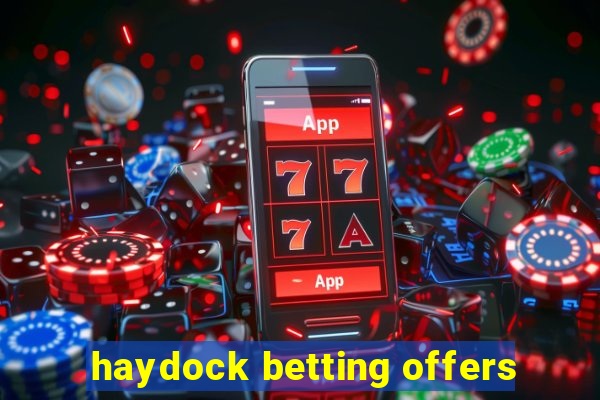 haydock betting offers