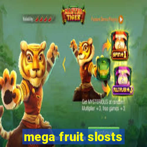 mega fruit slosts