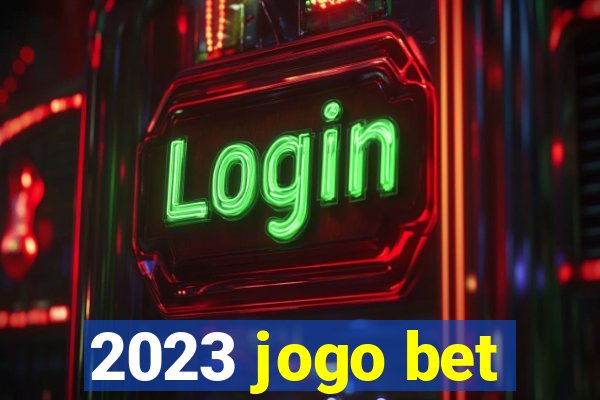 2023 jogo bet