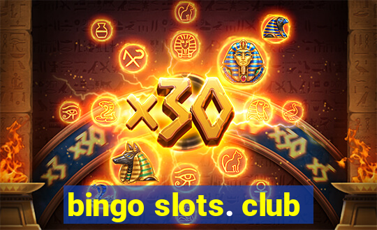 bingo slots. club